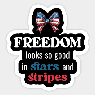 Freedom Looks So Good Sticker